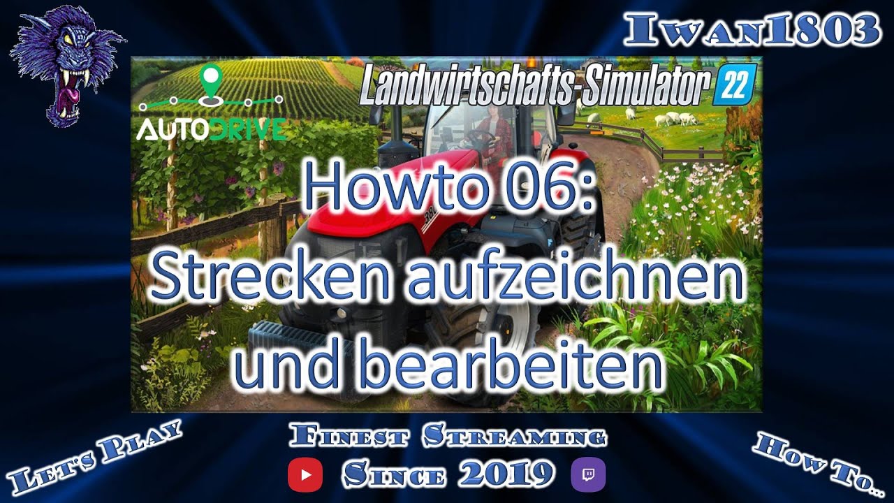🚜 LS22 AutoDrive Howto 06: Strecken aufzeichnen und bearbeiten