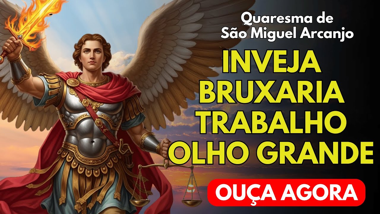 Oração FortÍssima a São Miguel Arcanjo, contra Inveja, Feitiços e Maldições