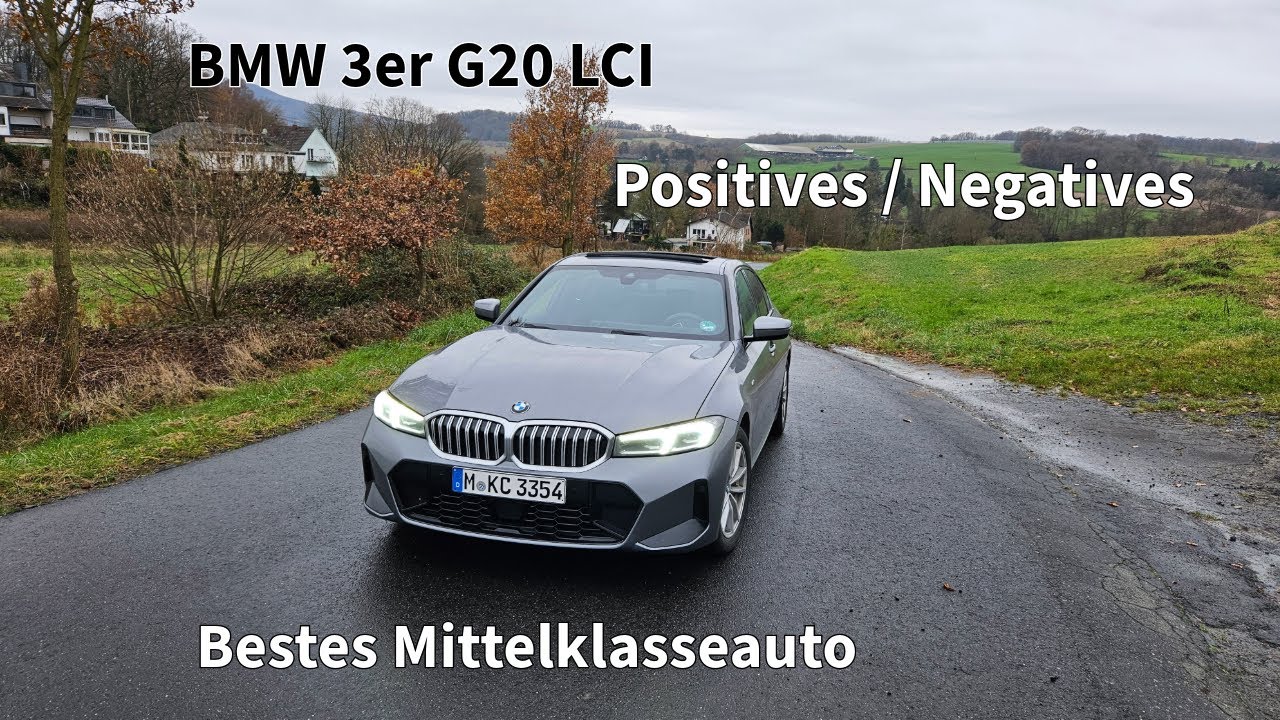 BMW 3er G20 LCI | Positives/ Negatives | Was ich mag/ nicht mag | Bestes Mittelklasseauto?
