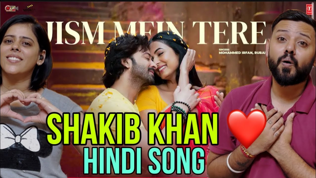 Jism Mein Tere - DOROD Movie Hindi Song Reaction | Shakib Khan | Sonal Chauhan | Mohammed Irfan |