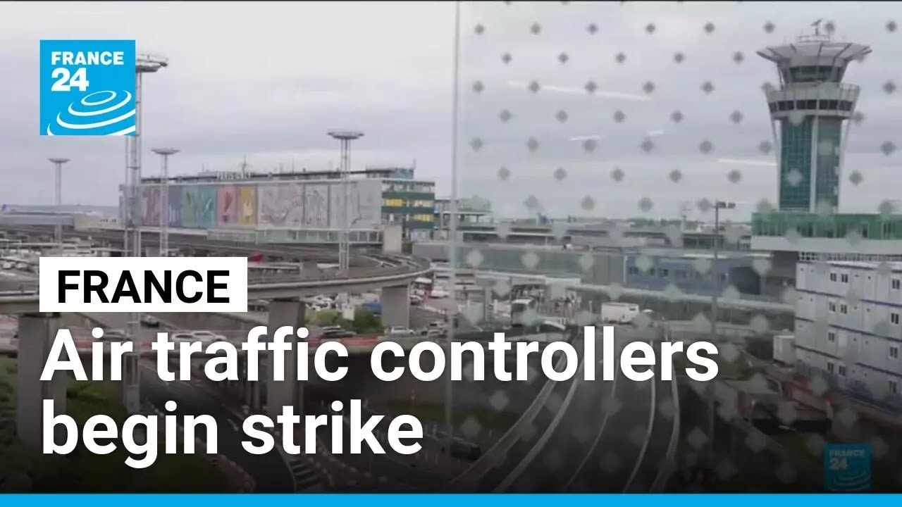 Flights cancelled as French air traffic controllers go on strike • FRANCE 24 English