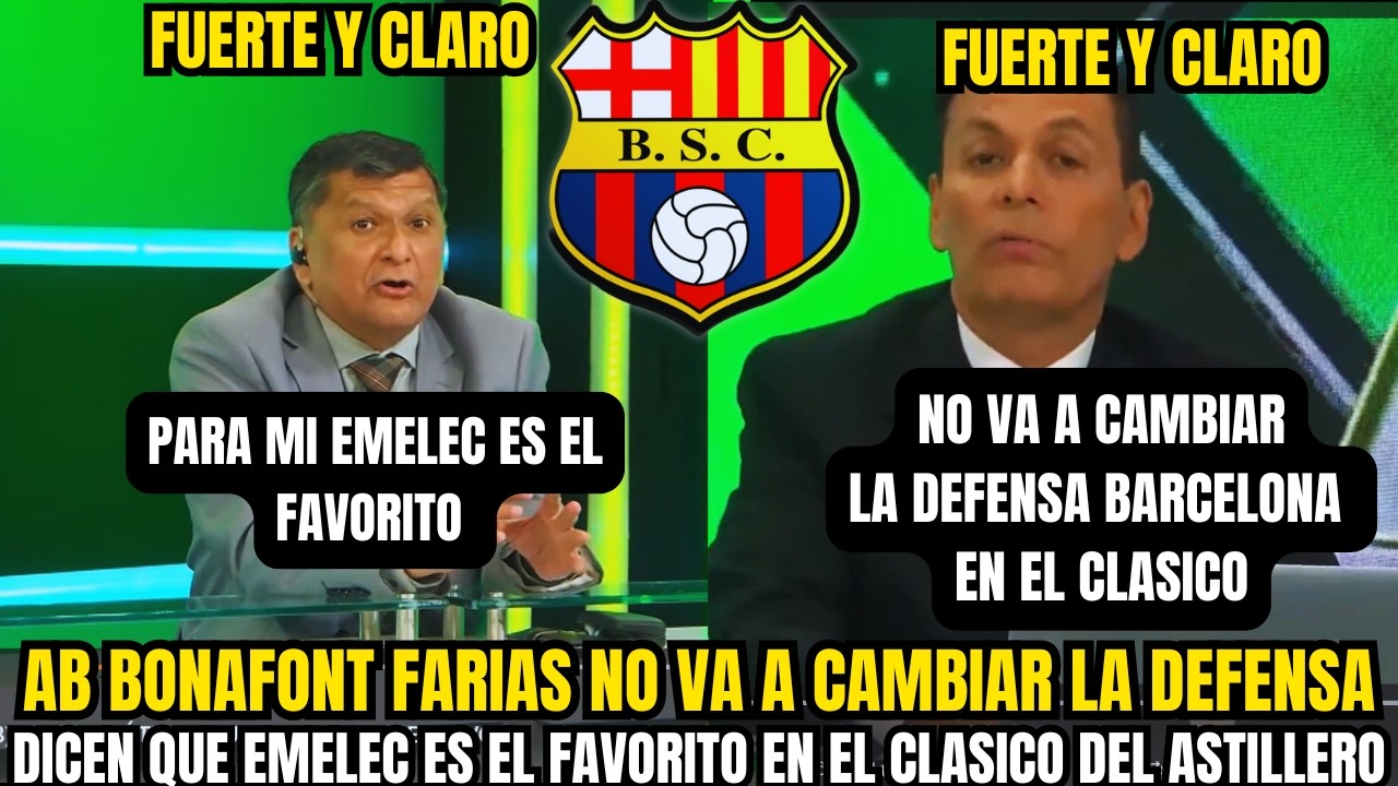 🚨 ESCÁNDALO EN BARCELONA SC AB BONAFONT Y FARIAS NO CAMBIARÁN DEFENSA PARA EL CLÁSICO