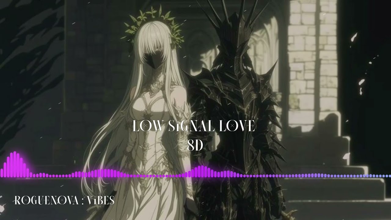 Low Signal Love — Immersive 8D Audio 🎧 Headphones are recommended #music #8D