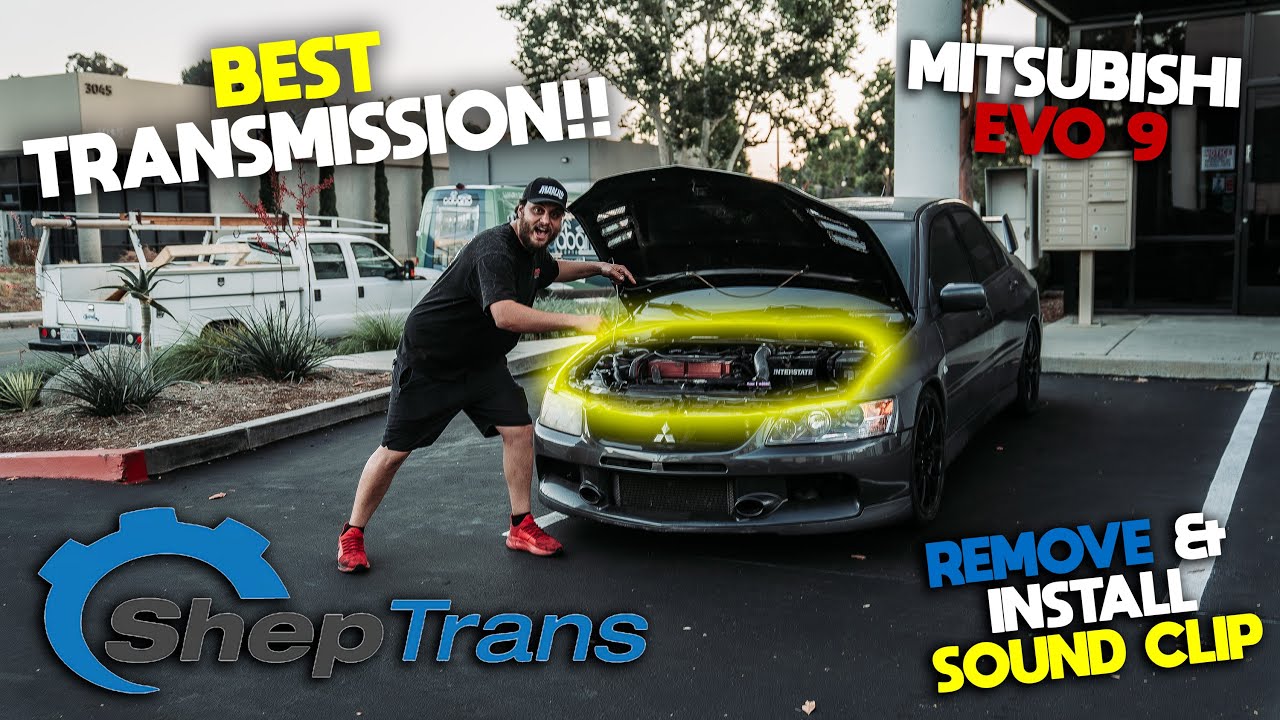 BEST TRANSMISSION for the EVO!! | Mitsubishi Evo 9 | Shep Trans | Remove & Install + Sound Clip