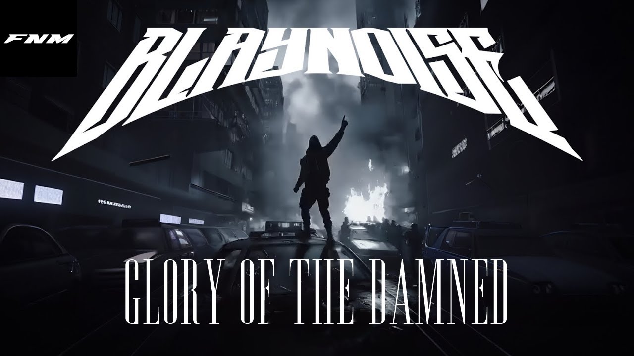 Blaynoise - Glory of The Damned