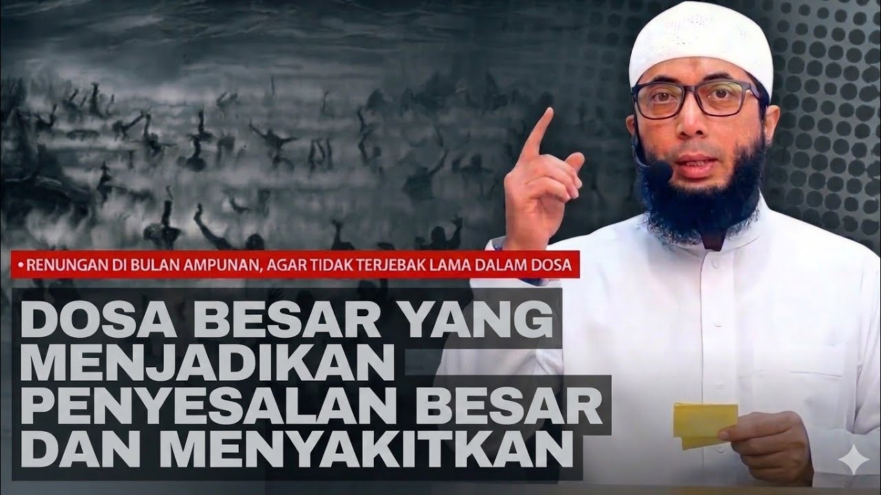 Ustadz Khalid Basalamah Terbaru | Dosa Besar Menjadi Penyesalan Yang Menyakitkan