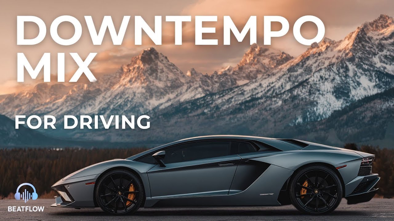 🎧 Smooth Driving Music 2026 | Deep Bass Downtempo Mix | Chill Car Vibes for Focused Driving