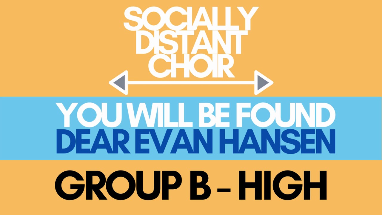 You Will Be Found - Group B High Harmony