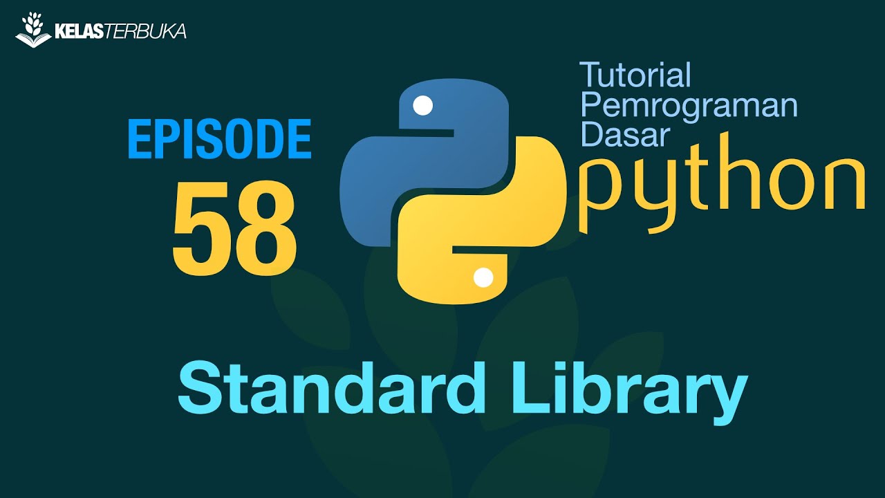 Belajar Python [Dasar] - 58 - Menggunakan Standard Library