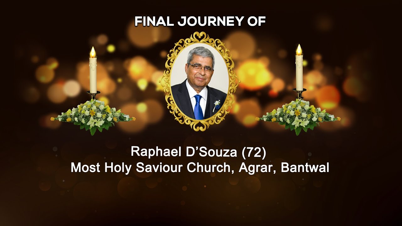 FINAL JOURNEY OF Raphael D’Souza (72), Kulshekar, Mangalore