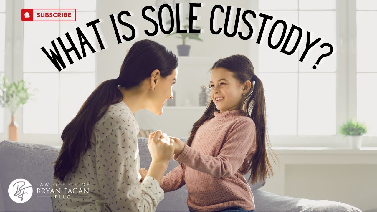 Understanding Sole Custody: What It Means for You and Your Child