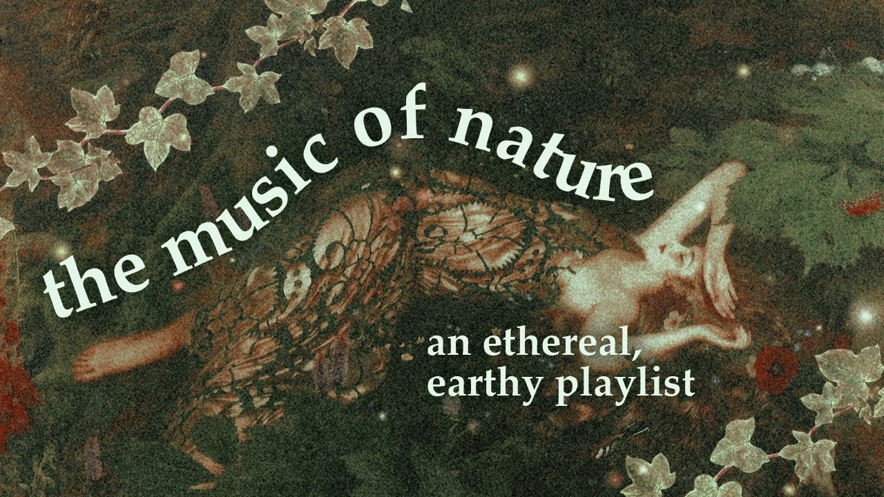 you're a goddess of the earth 🌿【ethereal nature playlist】