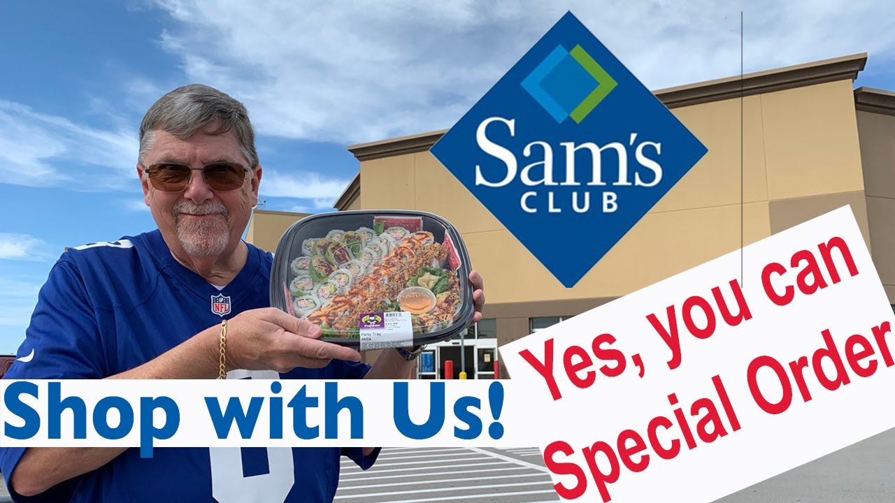 Special Orders at SAM'S CLUB? Yes you can do that! Come Shop With Us at SAM's CLUB!