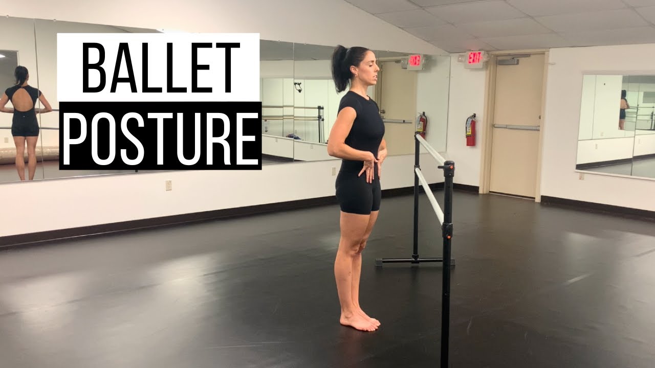 Finding Ballet Posture - Ballet Body Posture