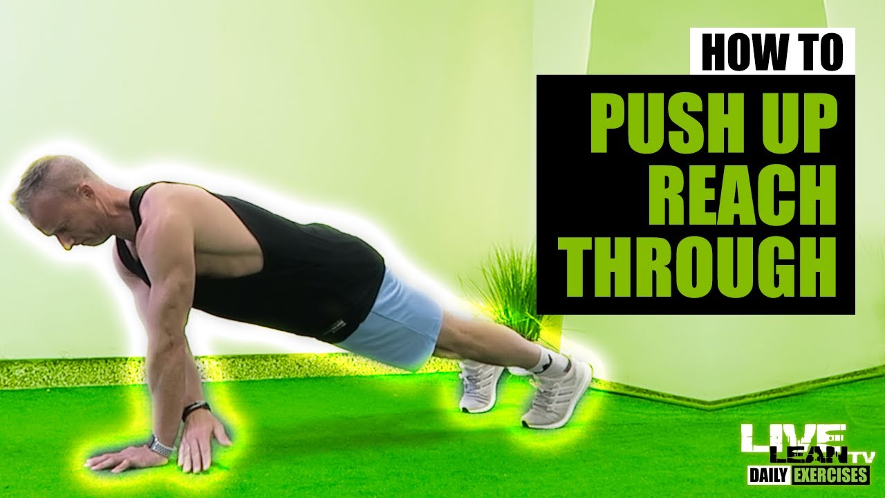 How To Do A PUSH UP WITH ALTERNATING REACH THROUGH | Exercise Demonstration Video and Guide