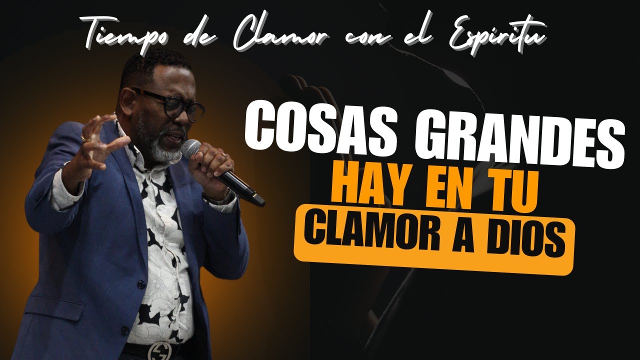 COSAS GRANDES HAY EN TU CLAMOR A DIOS | TIEMPO DE CLAMOR EN LA MADRUGADA | PASTOR KIBSAIM JIMENEZ
