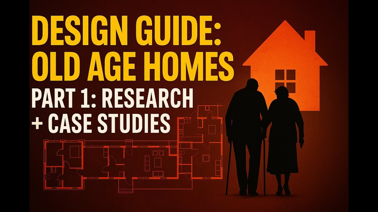 How to design an Old Age Home? Part 1: Research & Case Studies