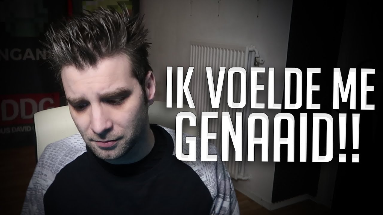 IK VOELDE ME GENAAID!! Door mezelf?..