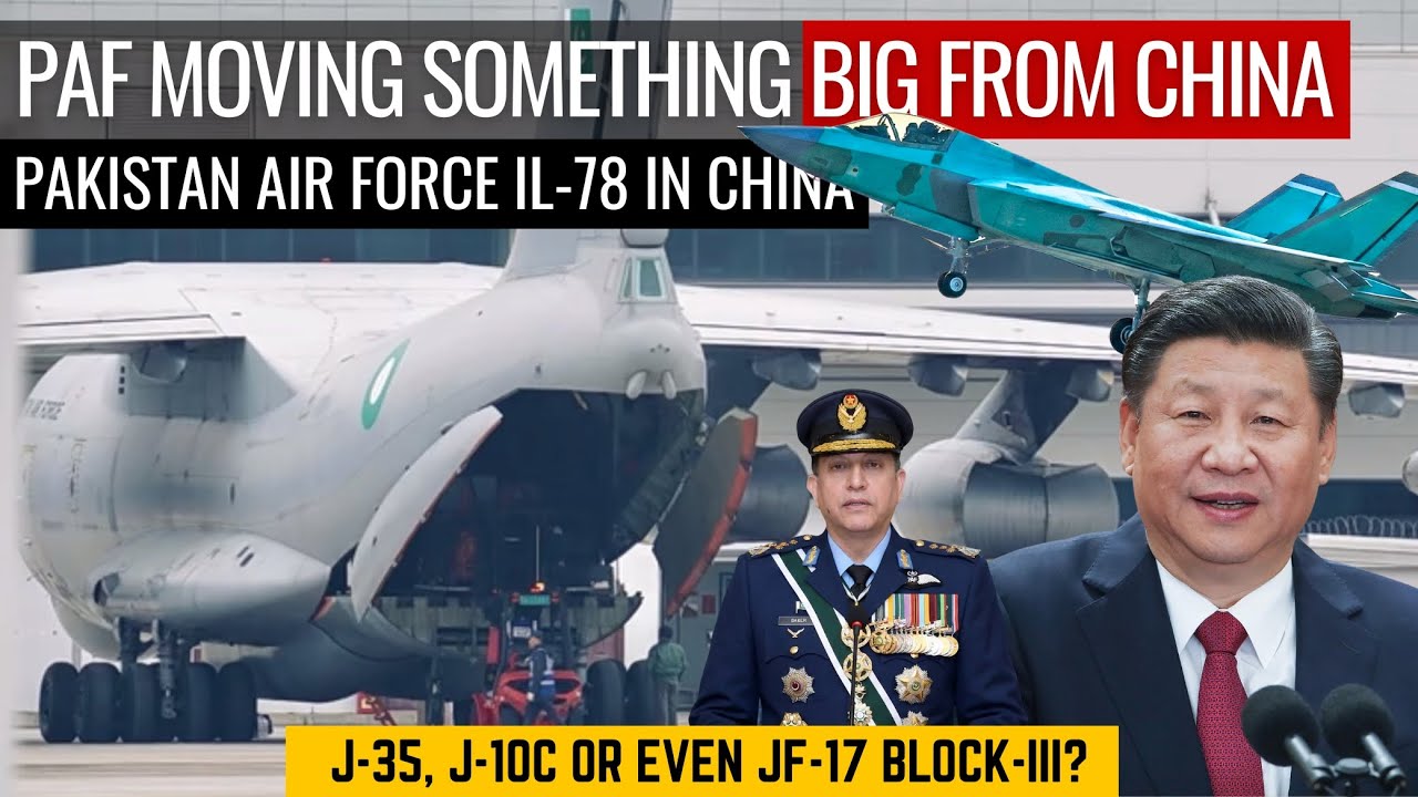 PAF Moving Something Big from China | Pakistan Air Force IL-78 Spotted In China | Defence Outpost