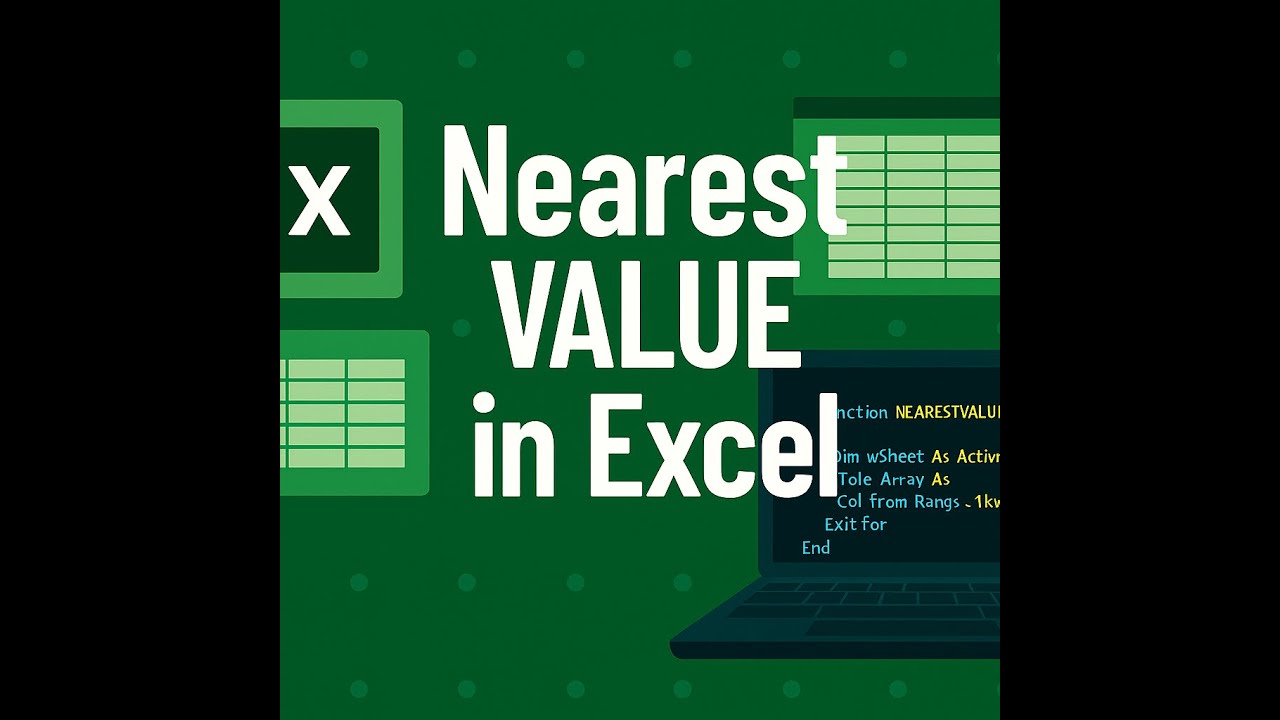 Find the Nearest Value in Excel (NEAREST_VALUE) | Excel VBA & UDF