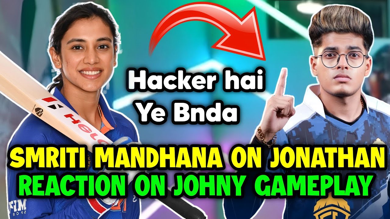 Smriti mandhana on Jonathan 😲 Reaction on Johny gameplay 🇮🇳