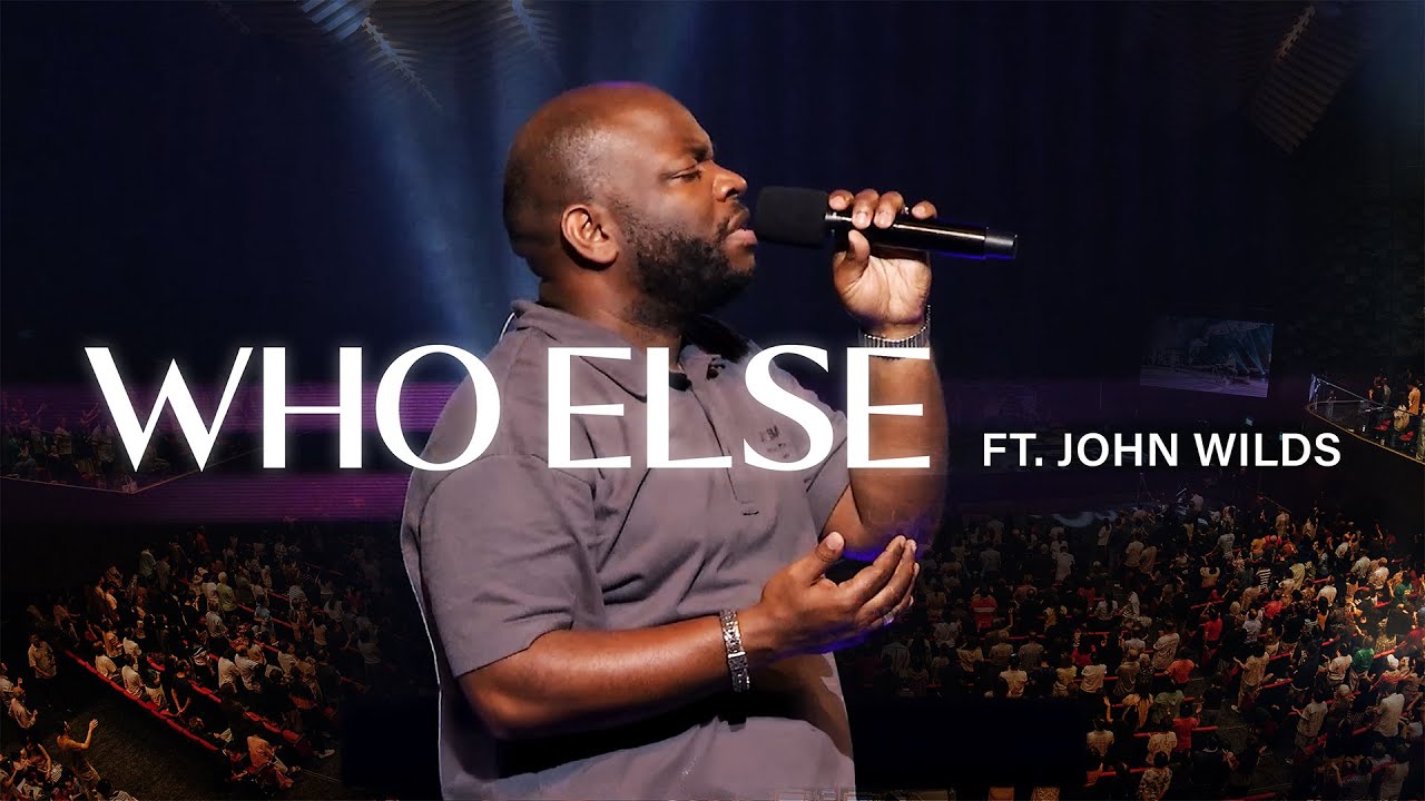 Trinity in Worship: Who Else (ft. John Wilds)