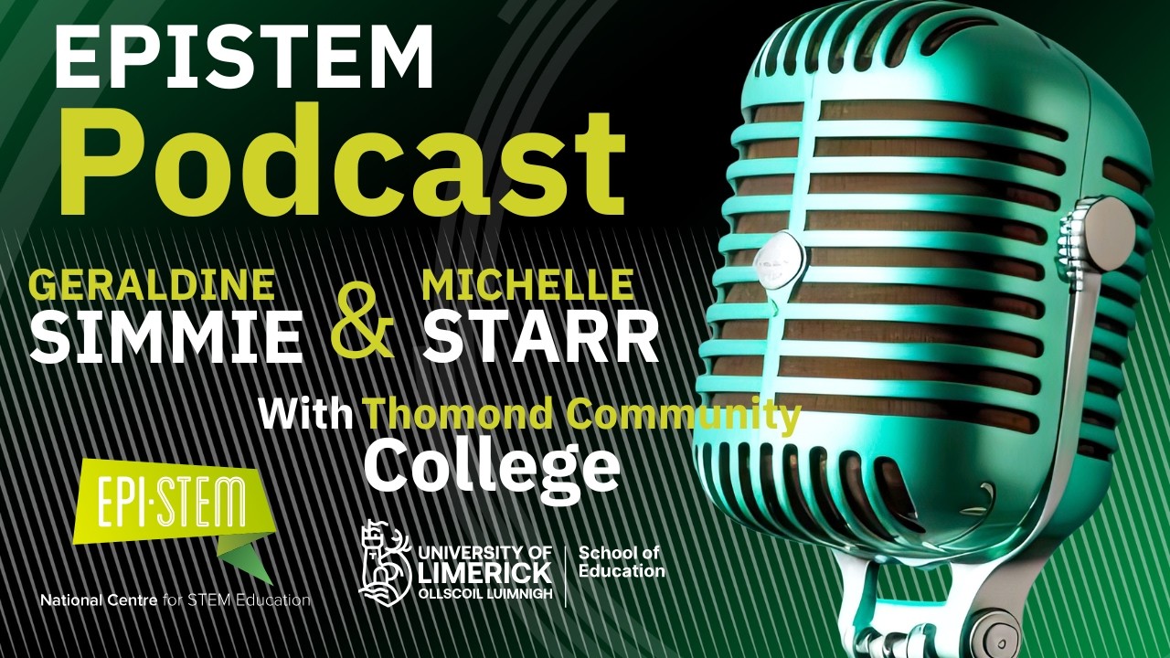 EPI•STEM Podcast: Episode 17 with Thomond Community College