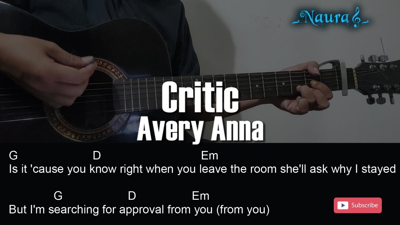 Avery Anna - Critic Guitar Chords Lyrics