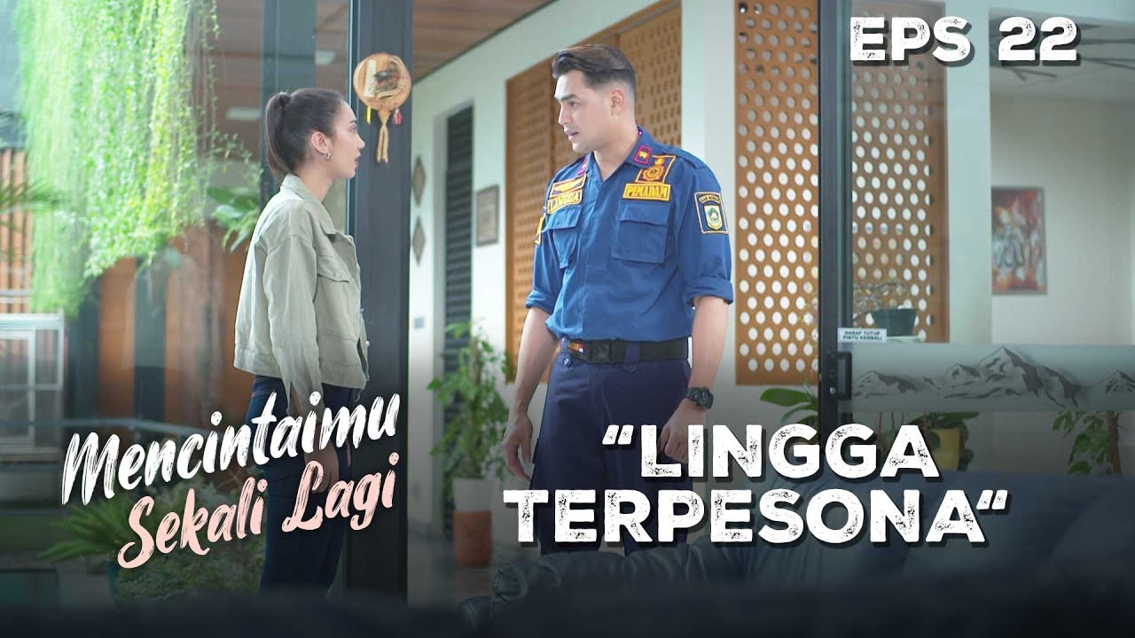 Lucu Lingga Ga Ngomong Langsung Kalo Terpesona - MENCINTAIMU SEKALI LAGI | Eps 22 Part 1