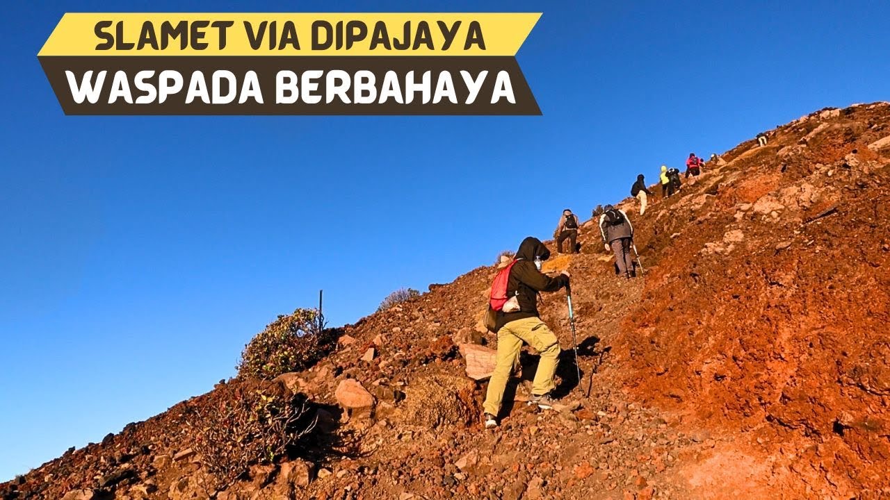 PENDAKIAN TEKTOK GUNUNG SLAMET VIA DIPAJAYA