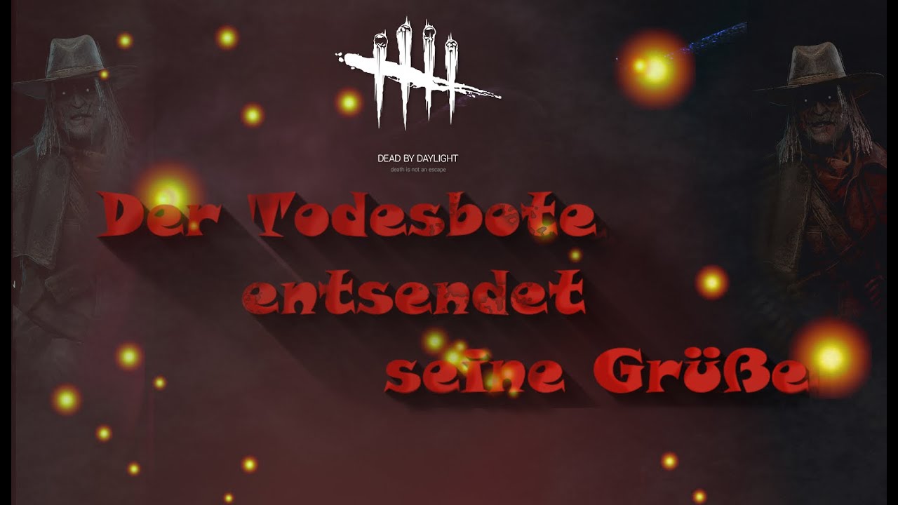 Dead by Daylight - Der Todesbote entsendet seine Grüße #1 [GER]