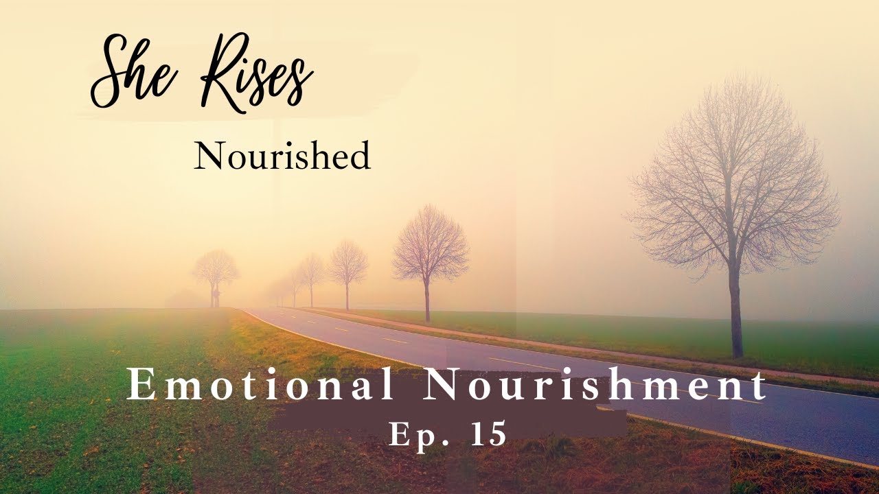 Ep.15 | Emotional Nourishment | Midweek Faith-Based Meditation & Devotional for Women