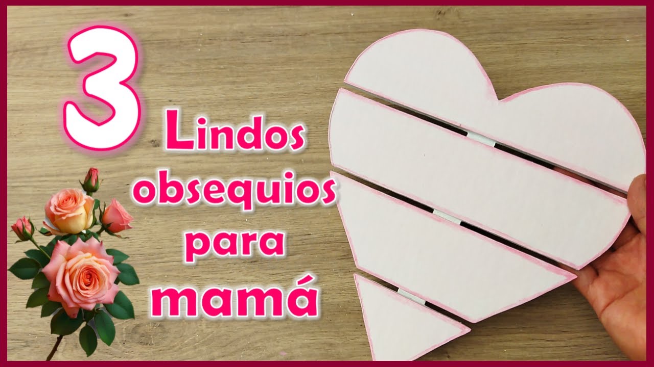 3 LINDAS IDEAS PARA OBSEQUIAR EN EL DÍA DE LAS MADRES - Crafts for Mother's Day