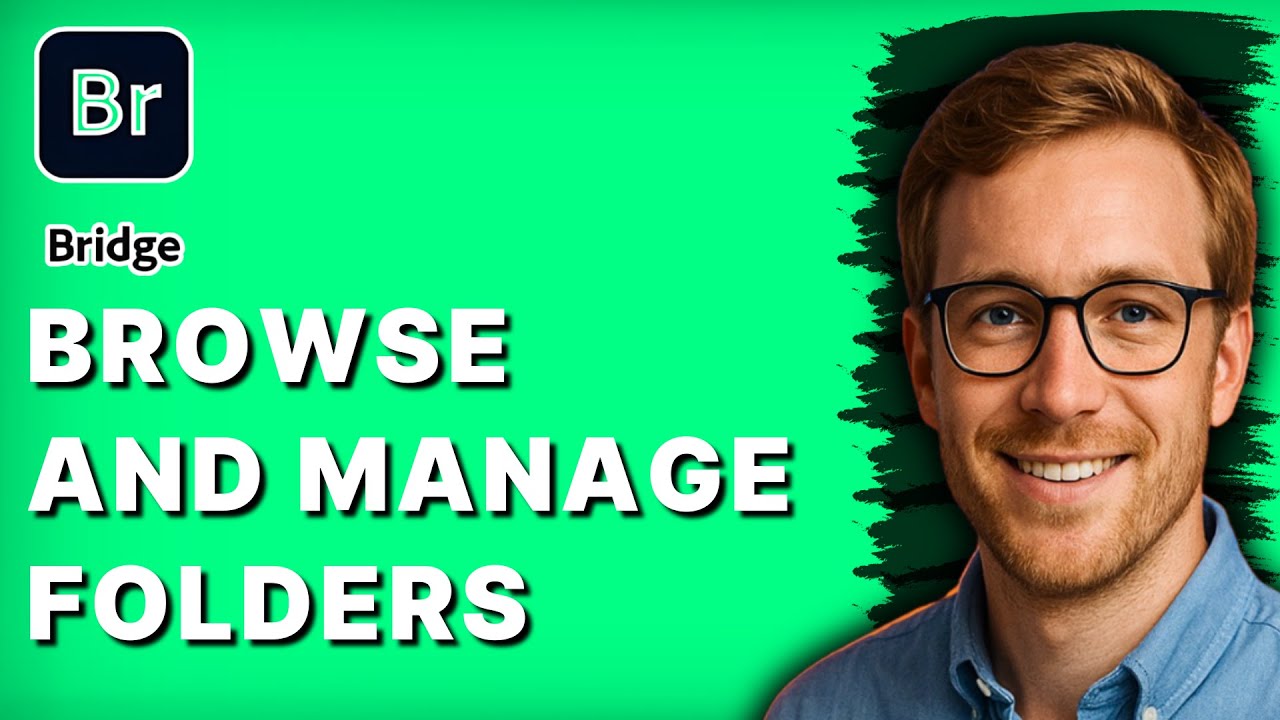 How to Browse and Manage Folders in Adobe Bridge [2026 Full Guide]