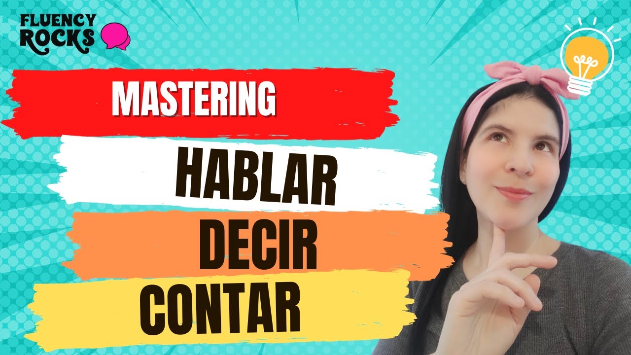3 Spanish Verbs That Confuse EVERYONE: Hablar vs Decir vs Contar (With Examples!)