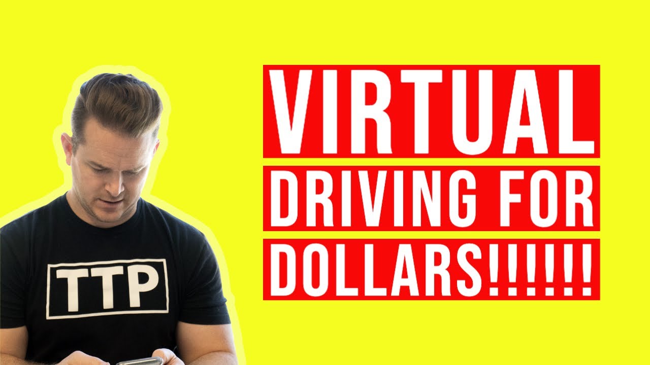 Virtual Driving for Dollars!!!!!!