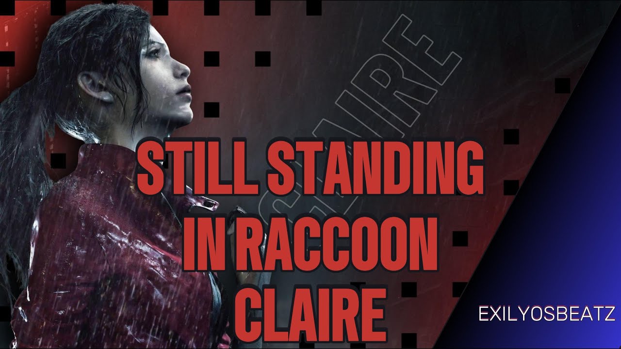 Still Standing in Raccoon [CLAIRE (RESIDENT EVIL 2) SONG] by ExilyosBeatz