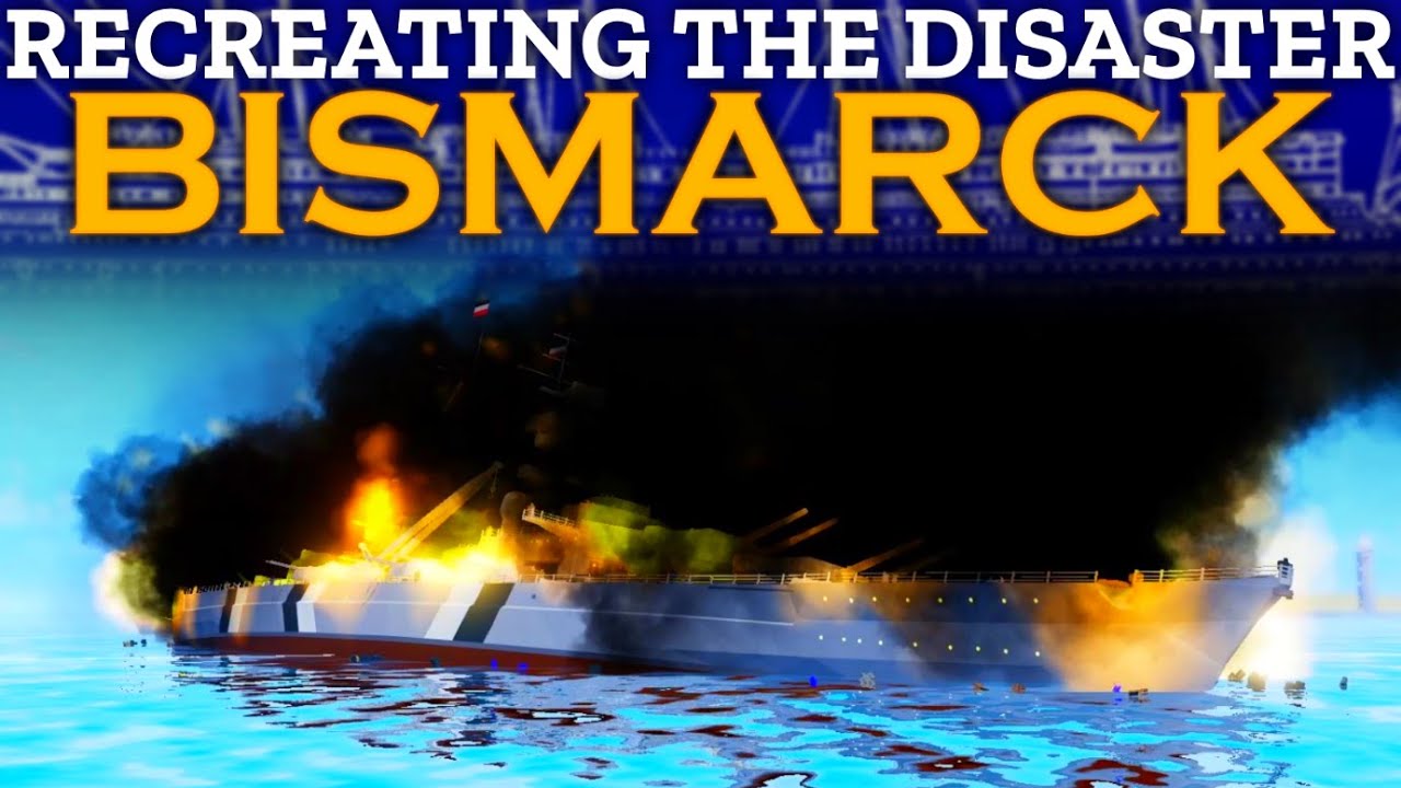 Bismarck | Tiny Sailors World | Recreating The Disaster EP16