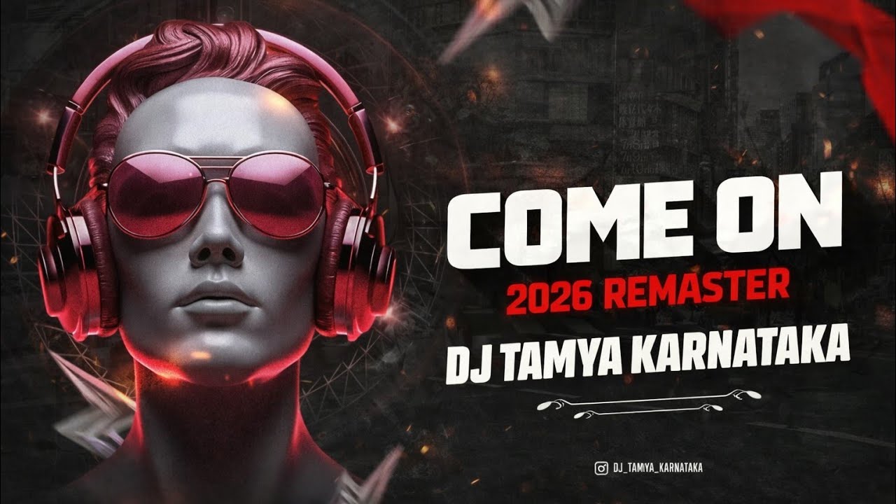 COME ON 2026 | REMASTER TRANCE | DJ TAMYA KARNATAKA 