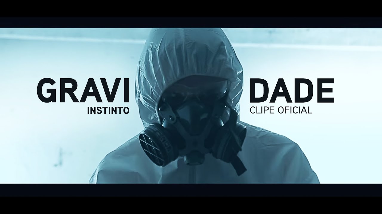 INSTINTO - GRAVIDADE  [CLIPE OFICIAL]