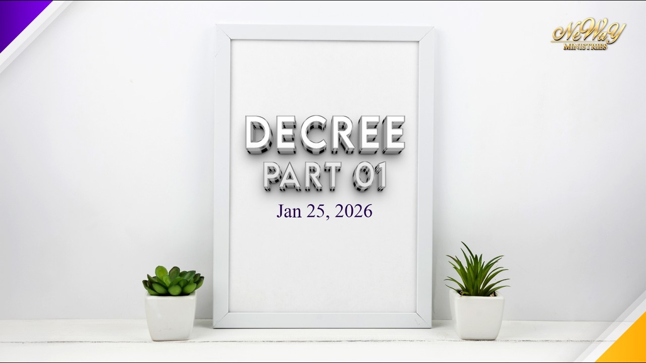 DECREE - PART 01 | 25.01.2026 | SUNDAY SERVICE MESSAGE | NEWAY MINISTRIES 