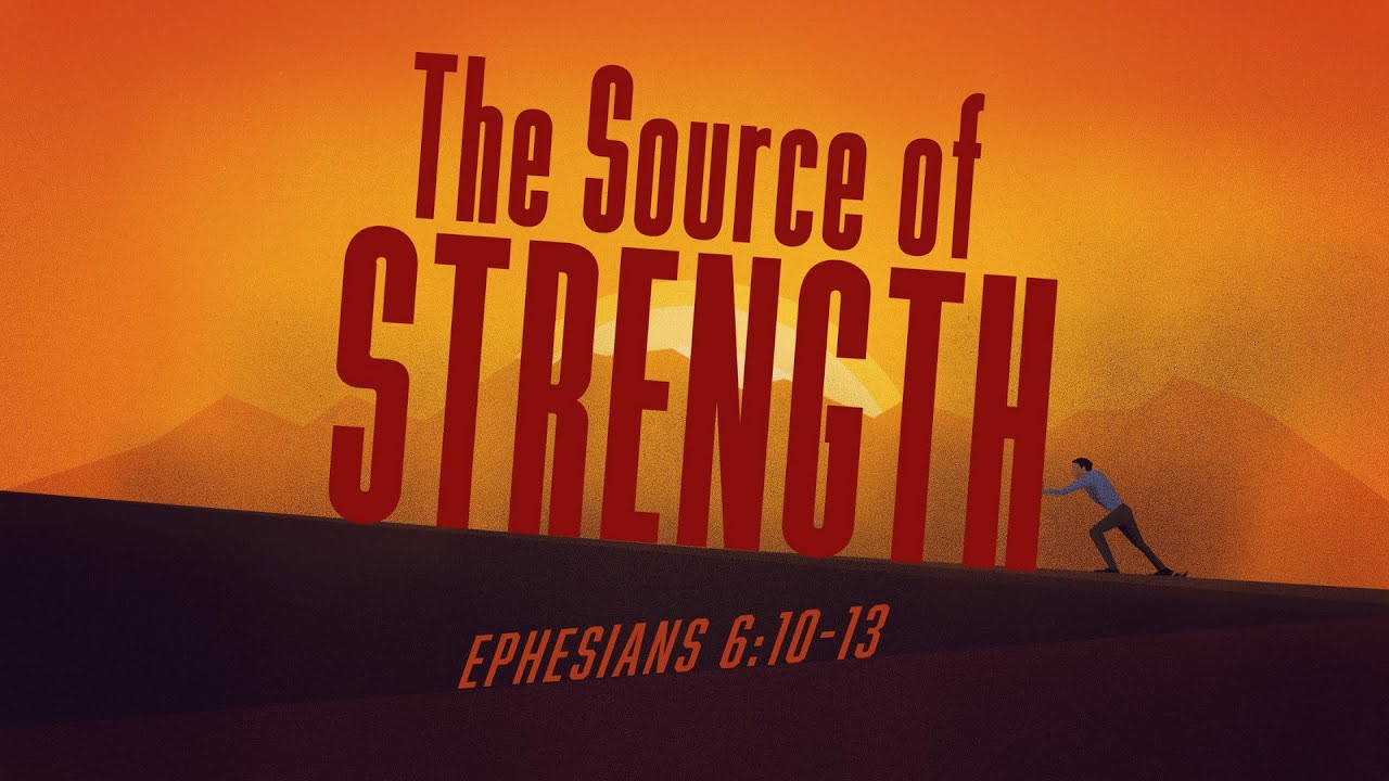 The Source of Strength | Pastor Bruce Burkett
