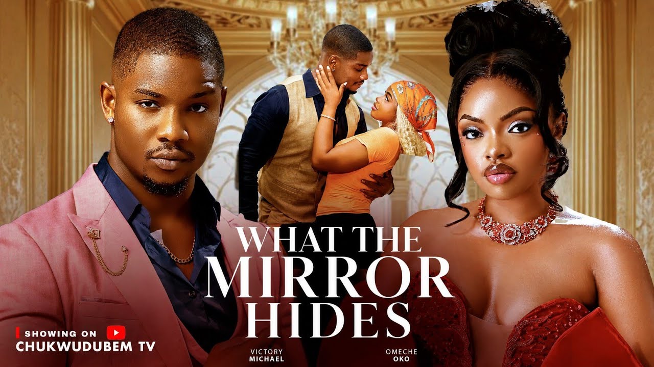WHAT THE MIRROR HIDES -  (NEW MOVIE) OMECHE OKO,VICTORY MICHEAL latest 2026 nigerian movies