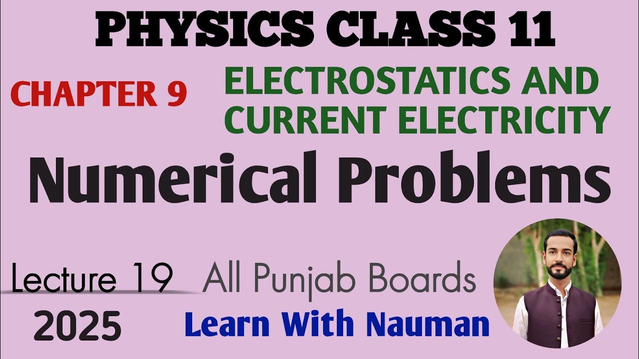 Numerical Problems || Electrostatic and Electric current || Physics 11