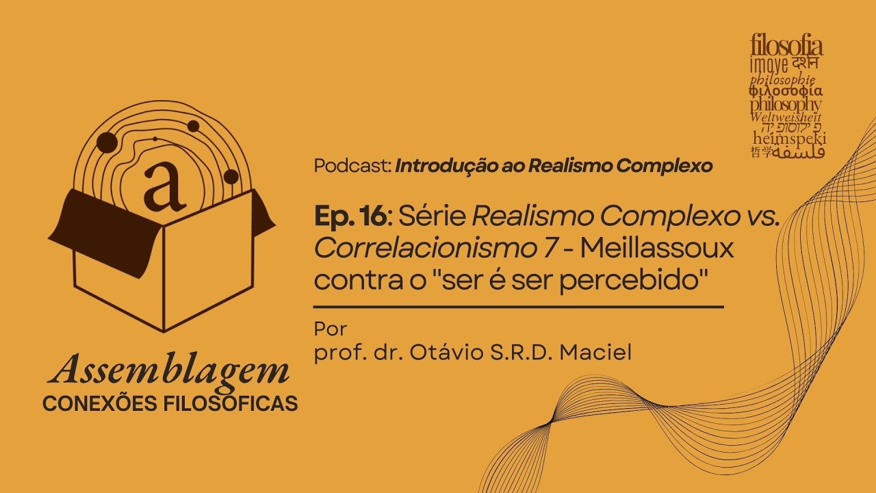 Ep. 16 - RC vs. Corr. 7 - Meillassoux contra o 