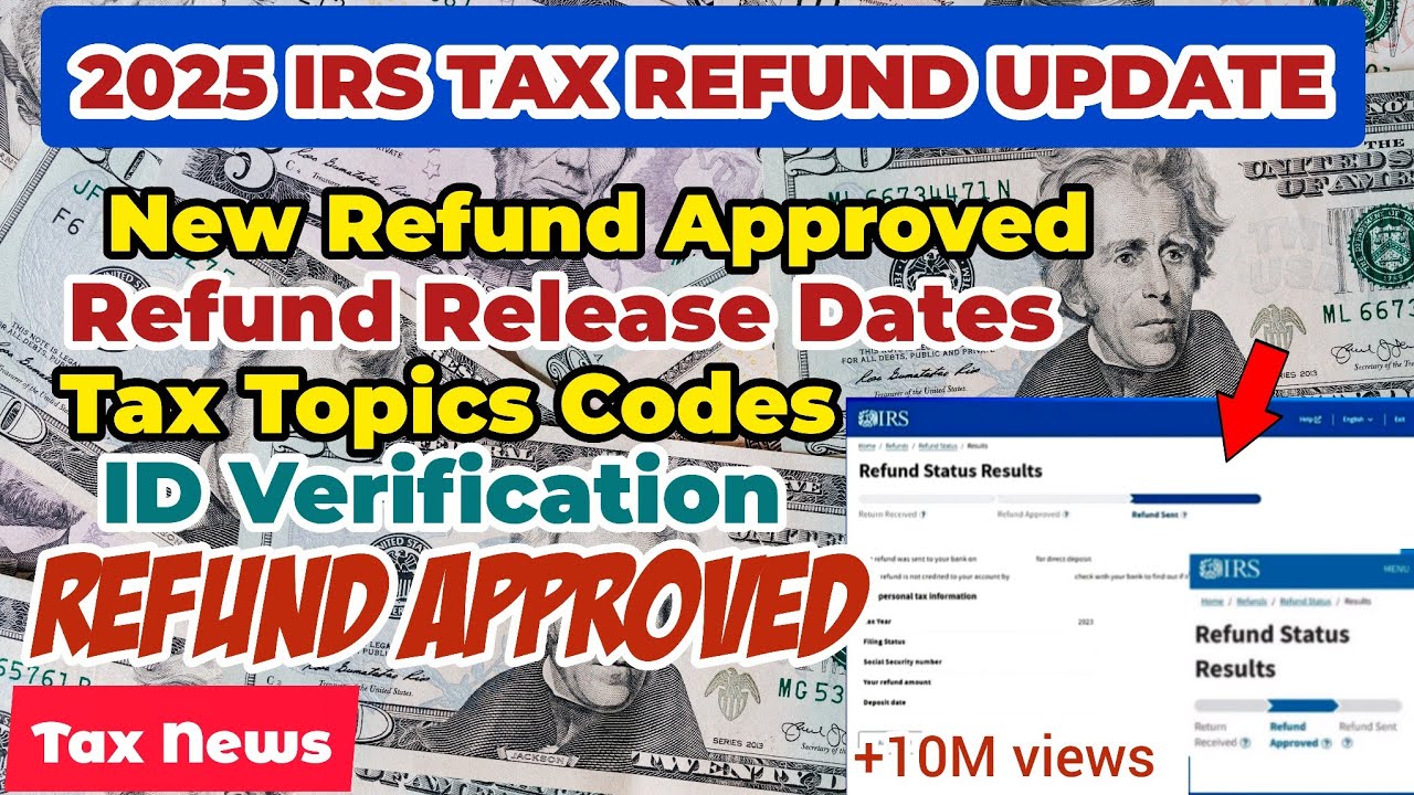 🚨 2025 IRS Tax Refund Update: Refunds Approved, Notice, Delays & Tax Topic Codes Explained!