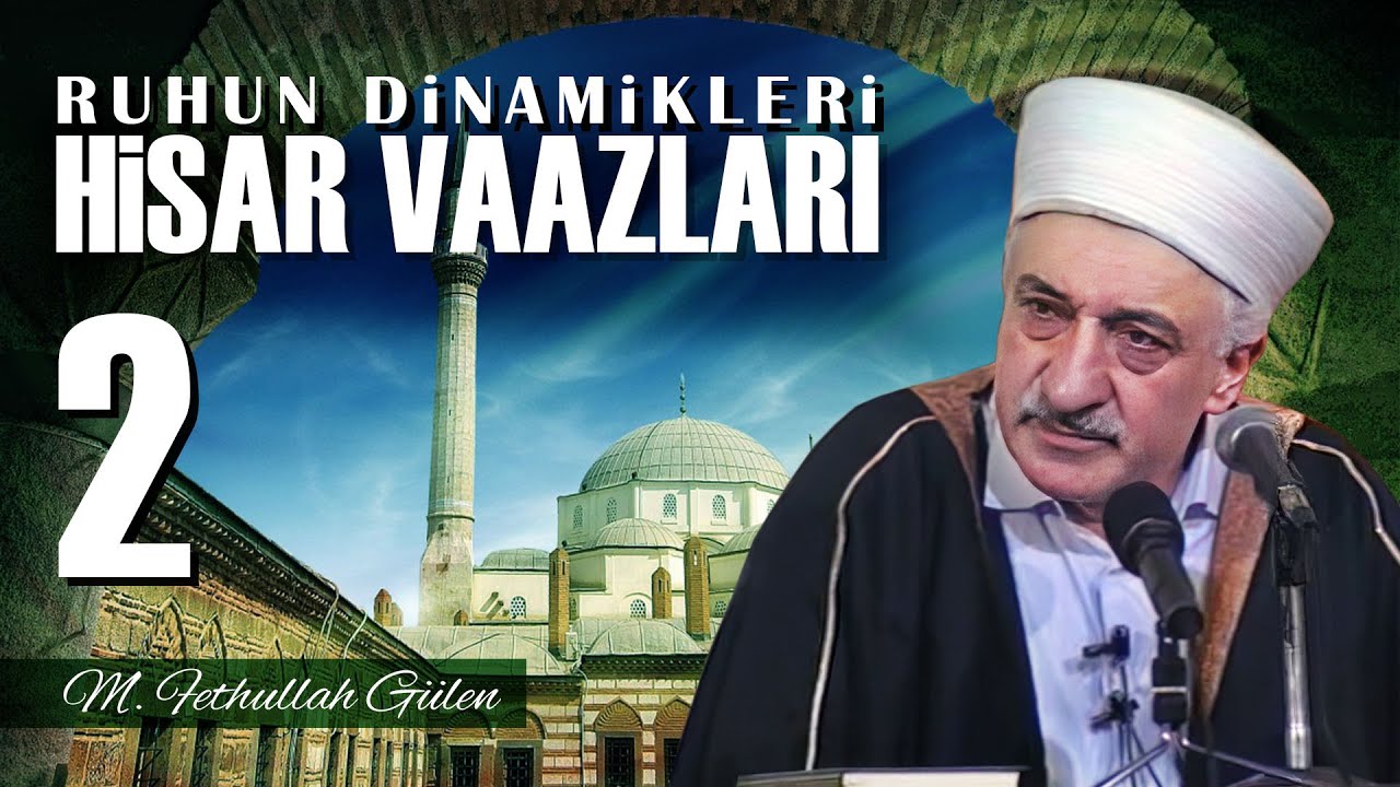 İzmir Hisar Vaazları - 2 - | Ruhun Dinamikleri | M. Fethullah Gülen | (1990/04/22)