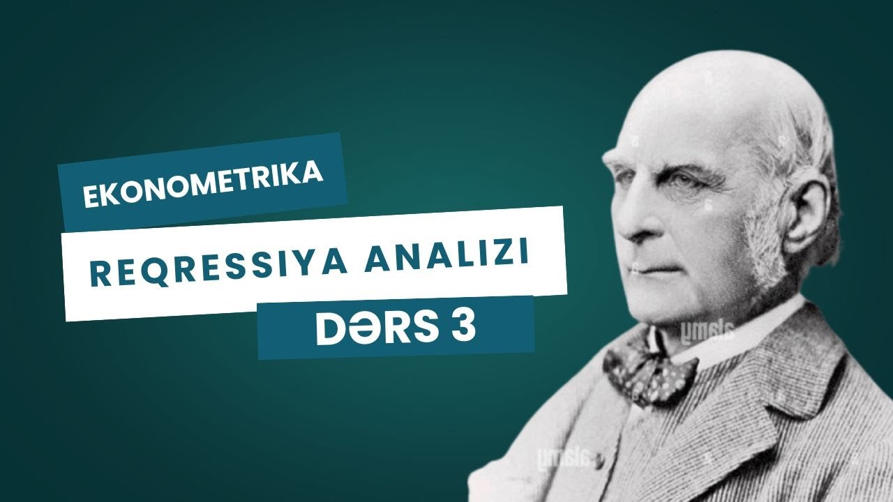 Ekonometrika - Dərs 3 (Xətti reqressiya - Ən Kiçik Kvadratlar Üsulu (OLS))