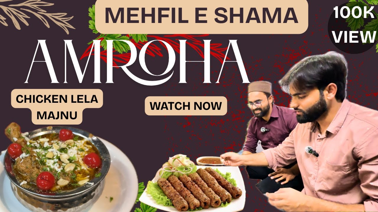 Amroha ki Shaan – Mehfil-e-Shama Chicken | Best Non-Veg Food Vlog 
