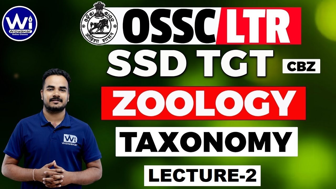 TAXONOMY | ZOOLOGY | LECTURE - 2 | OSSC LTR/OSSSC SSD TGT #ssd #ltr #rht